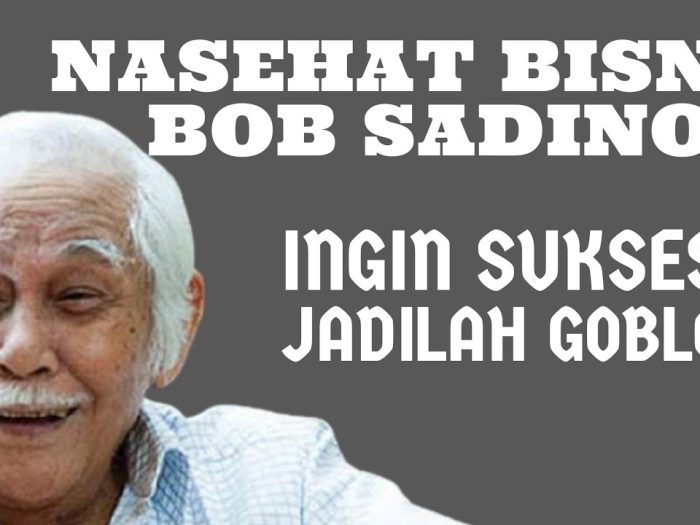 konsep gila bob sadino,kesuksesan bob sadino,bob sadino